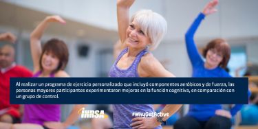 Al realizar un programa de ejercicio personalizado que incluyó componentes aeróbicos y de fuerza, las personas mayores participantes experimentaron mejoras en la función cognitiva, en comparación con un grupo de control.
